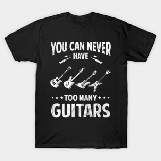 You can never have many guitars "The white Vintage version" T-Shirt